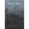 We Are Many: Reflections on American Jewish History and Identity