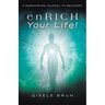 enRICH Your Life!: A Migraineurs Journey to Recovery