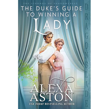 The Duke's Guide to Winning a Lady