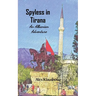 Spyless in Tirana: An Albanian adventure