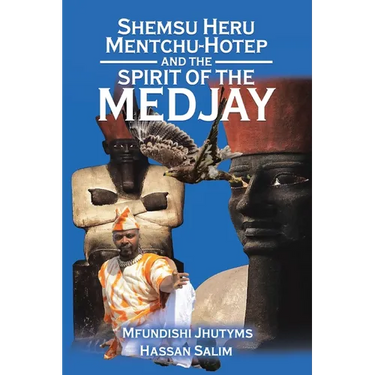 Shemsu Heru Mentchu-Hotep and the Spirit of the Medjay Book 2
