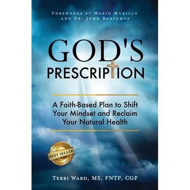 God's Prescription: A Faith-Based Plan to Shift Your Mindset and Reclaim Your Natural Health
