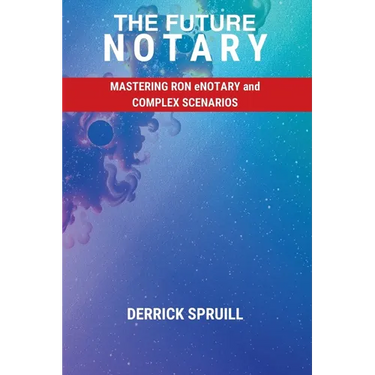 The Future Notary: Mastering RON, eNotary, and Complex Scenarios