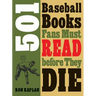 501 Baseball Books Fans Must Read Before They Die