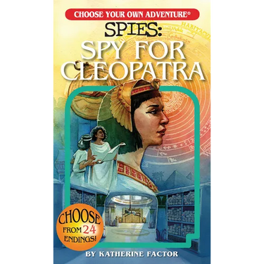 Choose Your Own Adventure Spies: Spy for Cleopatra