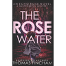 The Rose Water: A Murder Mystery Series of Crime and Suspense