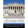 A Motor Carrier's Guide to Improving Highway Safety