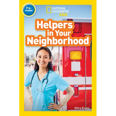 Helpers in Your Neighborhood (National Geographic Kids Readers, Pre-Reader)