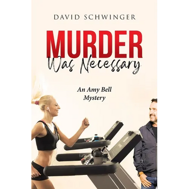Murder Was Necessary: An Amy Bell Mystery
