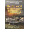 Herd Level Millennium Mentality: Where Bible concepts bring a light on the way religion is being taught today.