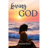 Loving God