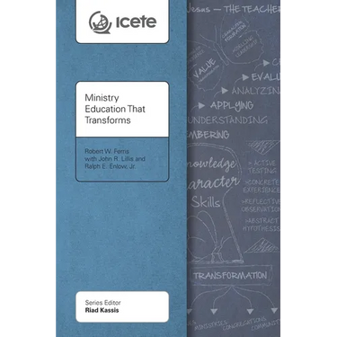 Ministry Education That Transforms: Modeling and Teaching the Transformed Life