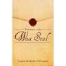 Behind the Wax Seal