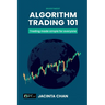 Algorithm Trading 101: Trading made simple for everyone