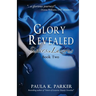 Glory Revealed: Sisters of Lazarus: Book Two