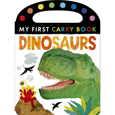 Dinosaurs: My First Carry Book