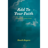 Add to Your Faith: A Study of the Christian Graces