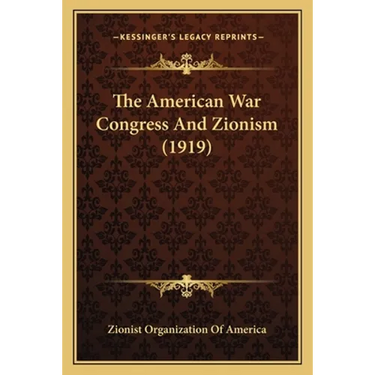 The American War Congress And Zionism (1919)
