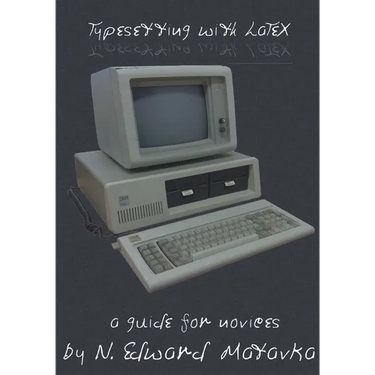 Typesetting with LaTeX: a guide for novices