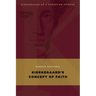 Kierkegaard's Concept of Faith