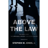 Above The Law: The Untold Story That Impeached a President and Rocked a Nation