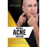 Natural Acne Solution: How I Cleared My Acne and Post Acne Scars. Help Teenagers Treat Acne Problem and Cure Grown Ups from Adult Acne and Hormonal Ac