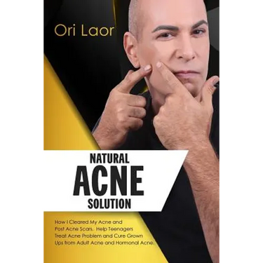 Natural Acne Solution: How I Cleared My Acne and Post Acne Scars. Help Teenagers Treat Acne Problem and Cure Grown Ups from Adult Acne and Hormonal Ac