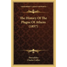 The History Of The Plague Of Athens (1857)
