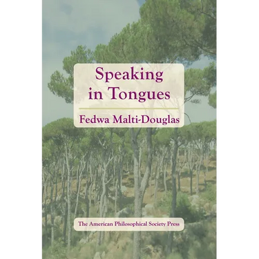 Speaking in Tongues: Transactions, American Philosophical Society (Vol. 106, Part 4)