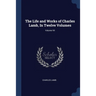 The Life and Works of Charles Lamb, In Twelve Volumes; Volume VII