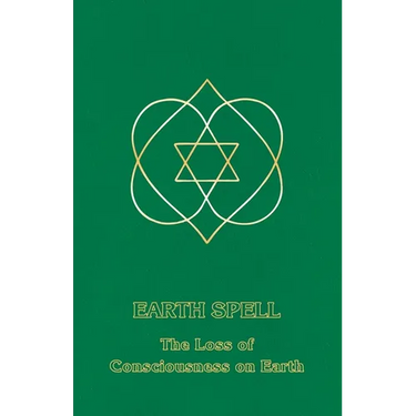 Earth Spell: The Loss of Consciousness on Earth