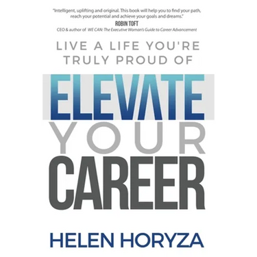 Elevate Your Career: Live A Life You're Truly Proud Of