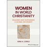 Women in World Christianity: Building and Sustaining a Global Movement