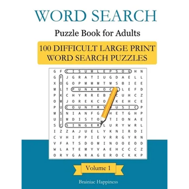 Word Search Puzzle Book For Adults: 100 Difficult Large-Print Word Search Puzzles to Exercise Your Brain With, Volume 1 Excelent Memory Exercises