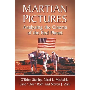 Martian Pictures: Analyzing the Cinema of the Red Planet