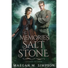 Memories of Salt and Stone
