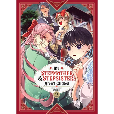 My Stepmother and Stepsisters Aren't Wicked Vol. 2