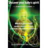 Discover Your Baby's Spirit: A Mother's Guide
