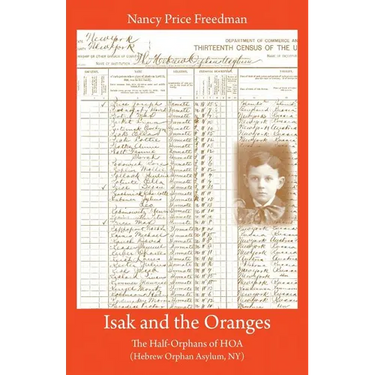 Isak and the Oranges: The Half-Orphans of HOA (Hebrew Orphan Asylum, NY)