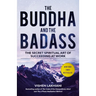 The Buddha and the Badass: The Secret Spiritual Art of Succeeding at Work