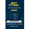 Best Python Programming Book: "From Novice to Python Pro: Elevate Your Skills with Step-by-Step Mastery and Insider Secrets for Career Success!"