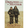 Deployed with my Mother