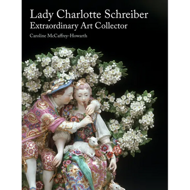 Lady Charlotte Schreiber, Extraordinary Art Collector