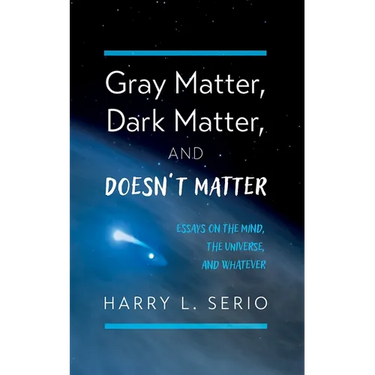 Gray Matter, Dark Matter, and Doesn't Matter
