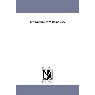 City Legends, by Will Carleton.