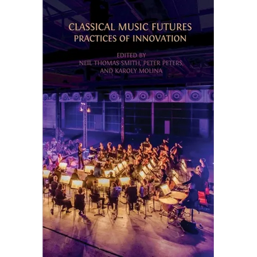 Classical Music Futures: Practices of Innovation