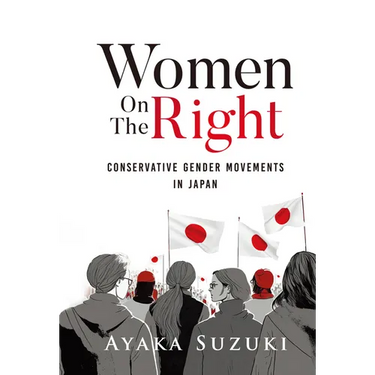 Women on the Right: Conservative Gender Movements in Japan