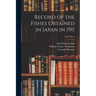 Record of the Fishes Obtained in Japan in 1911; vol. 6 no. 4