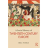 A Social History of Twentieth-Century Europe