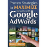 Proven Strategies to Maximize Results with Google AdWords